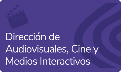 Dirección de Audiovisuales, Cine y Medios Interactivos