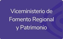 Viceministerio de fomento regional y patrimonio