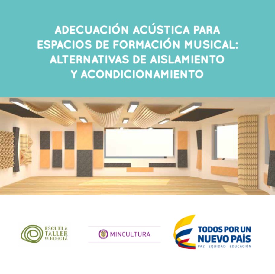 ADECUACIÓN ACÚSTICA PARA ESPACIOS DE FORMACIÓN MUSICAL: ALTERNATIVAS DE AISLAMIENTO Y ACONDICIONAMIENTO