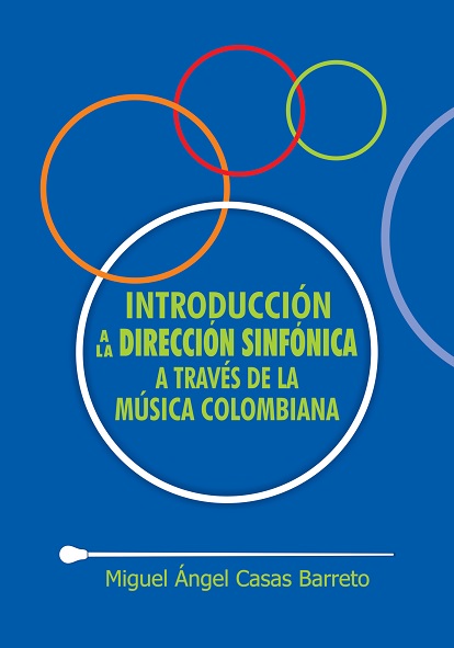 Introducción a la dirección sifónica a través de la música colombiana